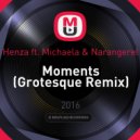 Henza ft. Michaela & Narangerel - Moments (Grotesque Remix)