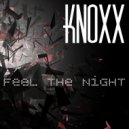 Knoxx - Feel The Night
