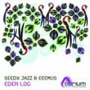 Seedy Jazz & Eeemus - Eden Log