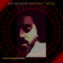 Joe Valentin - Abstract Noise