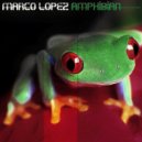 Marco Lopez - Amphibian