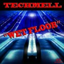 Techmell - Wet Floor