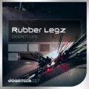 Rubber Legz - Dream Life