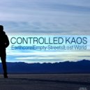 Controlled Kaos - Empty Streets