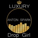 Anton Spark - Drop Girl