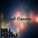 PAUL HOLLAND - Verb Cannon
