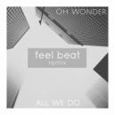 Oh Wonder - All We Do