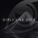 Volac - Girls Like Dick