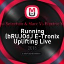 Coqui Selection & Marc Vs Electric Youth - Running