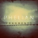 Phelian - Fragments