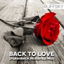 Ruffsky - Back To Love (Flashback Revisited Mix)