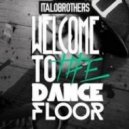 ItaloBrothers vs. Konopia - Welcome To The Dancefloor (DYMEJSZYN EDIT 2016)
