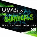 Tiesto & Don Diablo feat. Thomas Troelsen - Chemicals