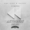 Kap Slap & Gazzo - Rewind