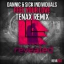 Dannic & Sick Individuals - Feel your love (TENAX Remix)