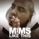 Mims - Like This