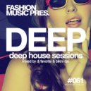 DJ Favorite & Bikini DJs - Deep House Sessions #061
