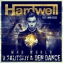 Hardwell feat. Jake Reese - Mad World (V.Galitskiy & Den Dance Radio Edit)