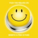 Bisbetic & Pink Is Punk - Push The Feeling On (Original Mix)