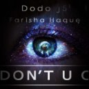 Dodo j5 feat. Farisha Haque - Don\'t U C (Original Mix) (ft. Farisha Haque)