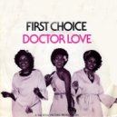 First Choice - Dr. Love (Go Go Bizkitt! Edit)