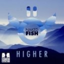 Naked Fish - Higher (Original mix)