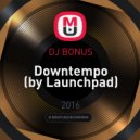 DJ BONUS - Downtempo