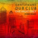 Gentleman\'s Dub Club feat. Natty - One Night Only (Phibes Remix)
