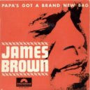 James Brown - Papa\'s Got A Brand New Bag (Lego Funk Dub Edit)