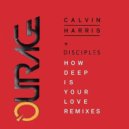 Calvin Harris & Desciples - How Deep Is Your Love