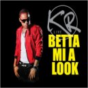 KRLIVE - Betta Mi A Look