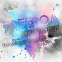 Jake Tayler, DJ L.a.m.c - Freedom!