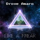 Drove Amaro - Like A Freak