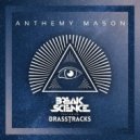 Break Science & Brasstracks - Anthemy Mason (Original mix)