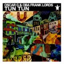 Oscar G, Oba Frank Lords - Tun Tun (feat. Oba Frank Lords)