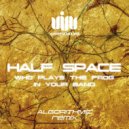 Half Space - Who Plays The Frog In Your Band