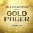 Stu G & Mr. Bootsauce - Gold Pager (Original Mix)
