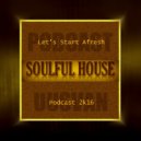 UUSVAN - Let’s Start Afresh # Soulful House Podcast 2k16