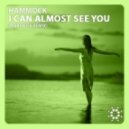 Hammock - I Can Almost See You