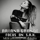 Ariana Grande x Laidback Luke ft. Tujamo - Focus On S.A.X.