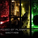 Mixed by Alenka - Brother