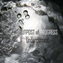 Outpost of Progress - One Of These Strange Days
