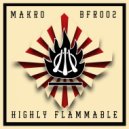 Makro - Highly Flammable