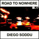 Diego Soddu - Road To Nowhere (Original Mix)