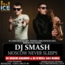 Dj Smash - Moscow Never Sleeps