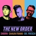 SNBRN X Shaun Frank X Dr. Fresch - The New Order (Original mix)