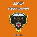 Jb & Ep - Honey Badger (Don\'t Care)