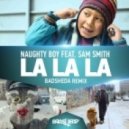 Naughty Boy feat. Sam Smith - La La La (BVDSHEDV Remix)