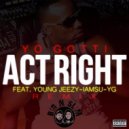 Yo Gotti feat. Young Jeezy Remix - Act Right