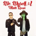 G-Eazy & Bebe Rexha - Me, Myself & I (Whiiite Remix)